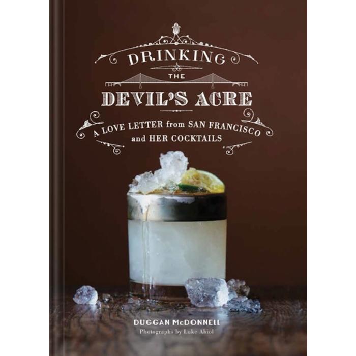 Drinking the Devil's Acre by Duggan McDonnell