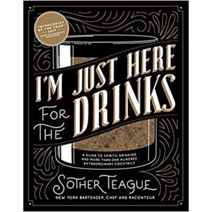 I'm Just Here for the Drinks, By Sother Teague