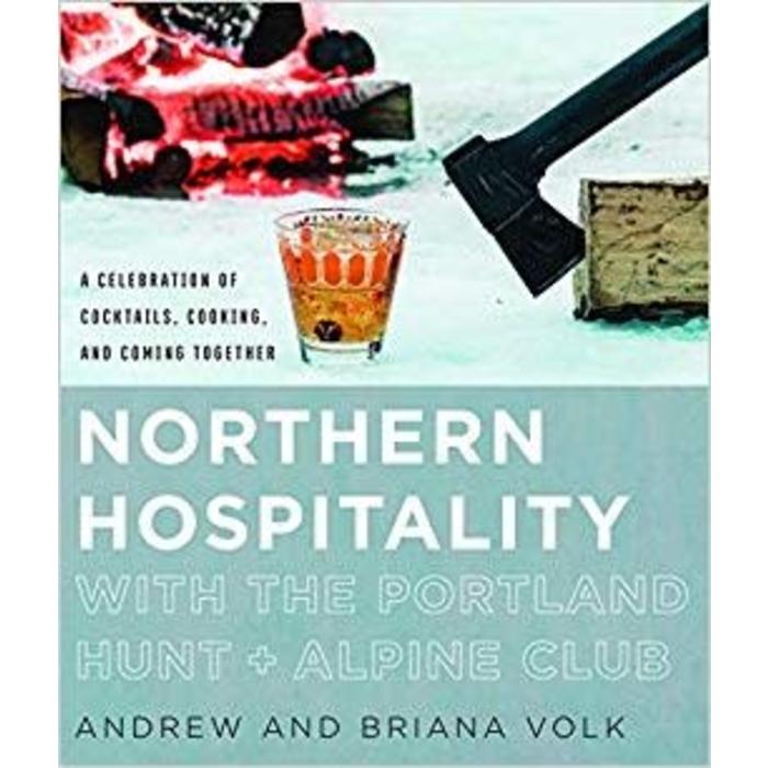 Northern Hospitality with the Portland Hunt + Alpine Club