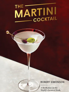 The Martini Cocktail, By Robert Simonson