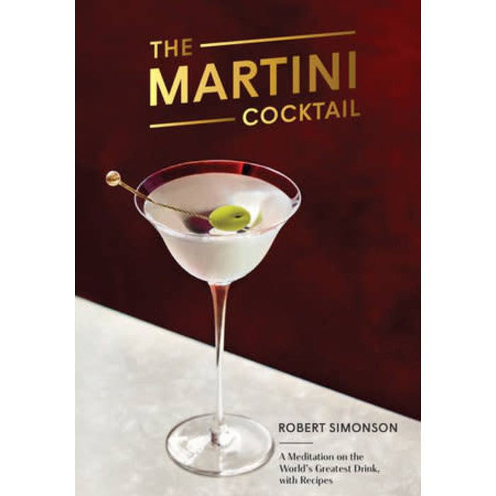 The Martini Cocktail, By Robert Simonson